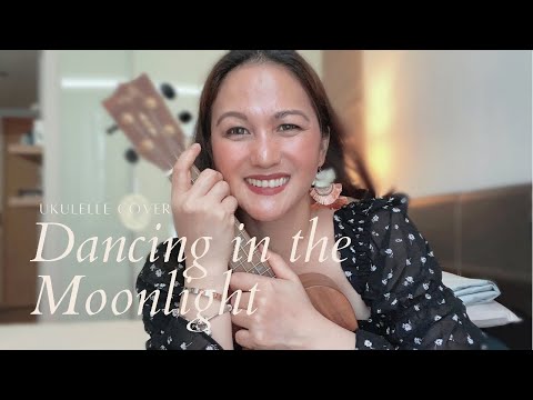 DANCING IN THE MOONLIGHT (UKULELE COVER)