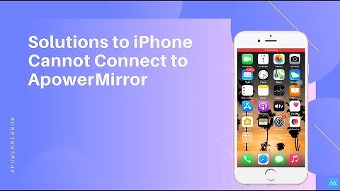 Solutions to iPhone Cannot Connect to ApowerMirror