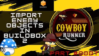 Celebrity import enemy objects in buildbox 2 || part #0007 || urdu Wealth