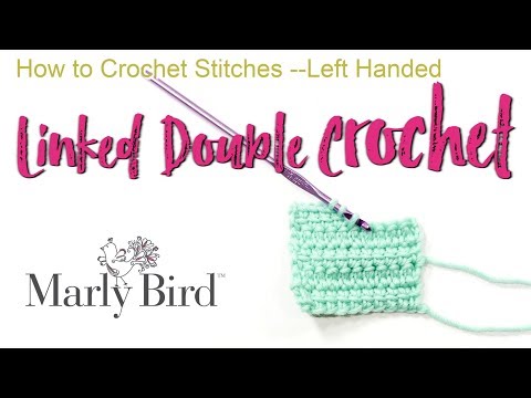 How to Crochet Stitches --  Linked Double Crochet [Left Handed]