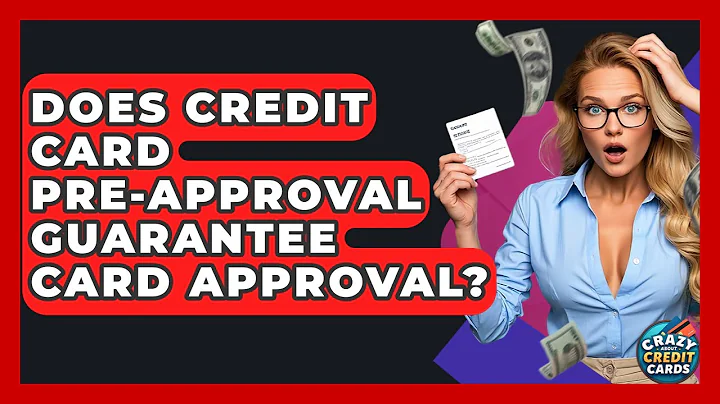 Does Credit Card Pre-approval Guarantee Card Approval? - Crazy About Credit Cards
