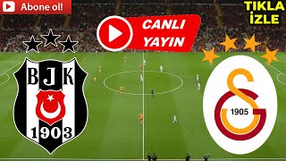 BEŞİKTAŞ GALATASARAY MAÇI CANLI İZLE