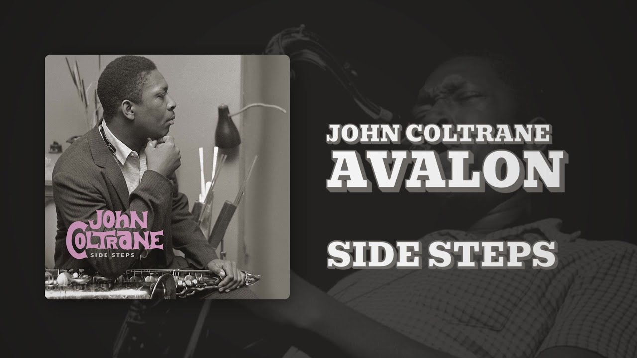 在 YouTube 上观看 John Coltrane - Avalon (Official Audio) 在 YouTube 上观看 John Coltrane - Avalon (Official Audio)
