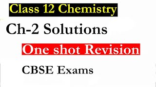 Solutions Chemistry Class 12 Revision One Shot |  CBSE & Neet 2021-22 Ncert Short notes