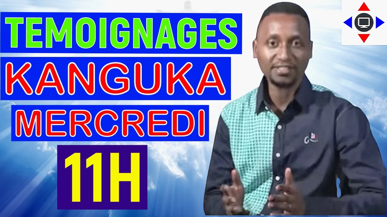 TEMOIGNAGES KANGUKA DE MERCREDI MATIN 11/03/2026 @ChrisNdikumana@Prière@kangukaenfrancais