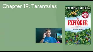 The Explorer Chapter 19 Tarantulas