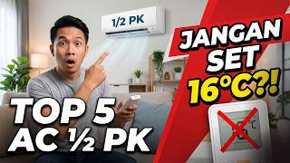 Jangan Set di 16°C! Ini Cara Setting AC Agar Listrik Irit + 5 AC 1/2 PK Paling Hemat 2026