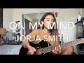 On My Mind - Jorja Smith x Preditah (cover by Farrah Camu)