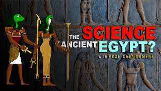 Kaba Kamene - The Science of Ancient Egypt (Memphite Theology, The Sphinx, and the Djed)