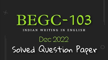 BEGC-103 • Solved Previous Year Question Paper (Dec-2022) • IGNOU