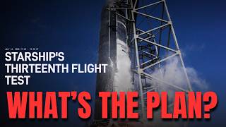 SpaceX Releases Starship Flight 13 Info Including Launch Date!
