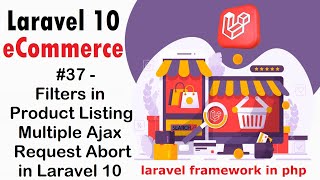 #37 Filters in Product Listing Multiple Ajax Request Abort in Laravel 10 | Laravel 10 E-Commerce #37 Filters in Product Listing Multiple Ajax Request Abort in Laravel 10 | Laravel 10 E-Commerce
