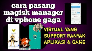 cara pasang magisk manager di vphone gaga | virtual yang support banyak aplikasi & game #tanparoot screenshot 2