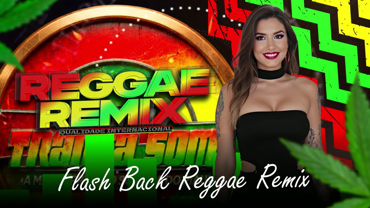 ❤️FLASH BACK REGGAE REMIX: SELEÇÃO MAGICA (O CLIMA DAS ANTIGAS)