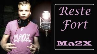 MA2X - RESTE FORT