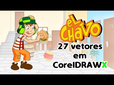 Chaves Animado - 27 vetores em corel draw e imagens PNG - Download Automático