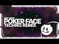 Lady Gaga - Poker Face (Techno Remix)