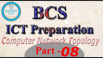 Computer Topology BCS ICT Preparation Part 8 by Rashed ICT