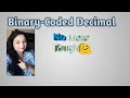 Binary- Coded Decimal (BCD )