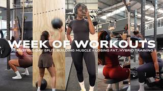 WEEK OF WORKOUTS | balancing fitness with a 9-5, body recomposition, hybrid training