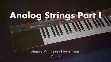 Vintage Analog Strings - Part I