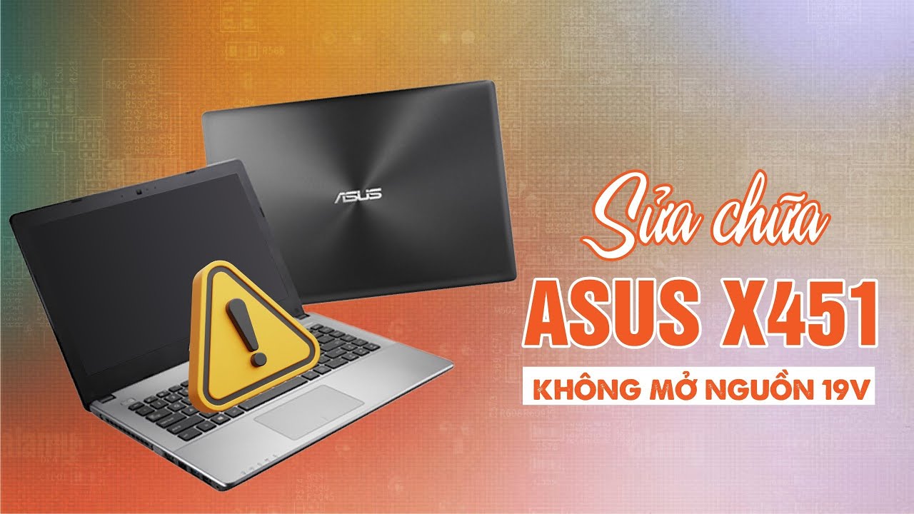 Sửa chữa laptop Asus X451 không mở nguồn 19V - YouTube