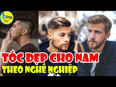 Top 10 kiểu tóc nam theo nghề nghiệp đẹp nhất 2021