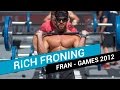 WOD HÉROES FRAN - RICH FRONING CrossFit Games 2012