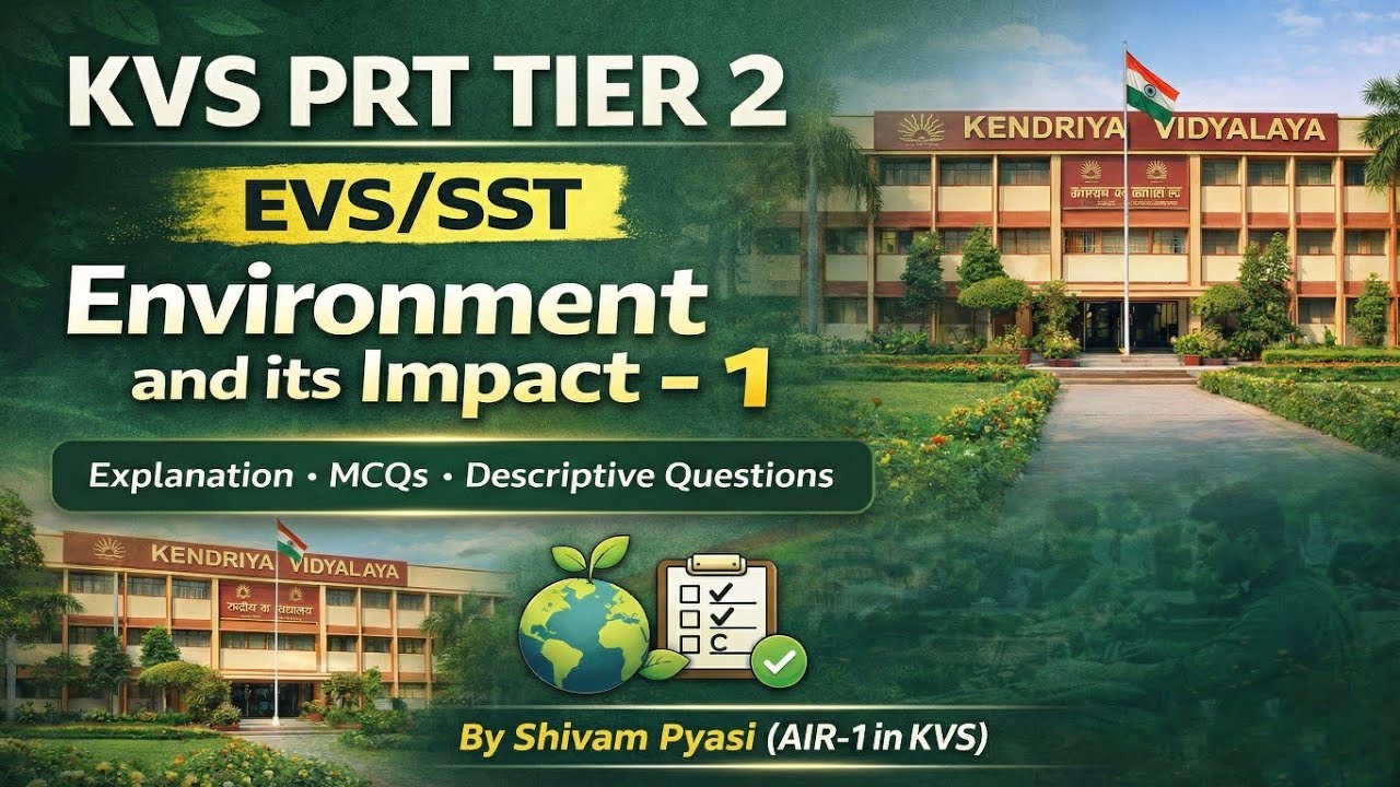 Environment & Its Impact | KVS PRT TIER-2 | Explanation, MCQs & Answer Writing | #kvsprt #kvsvacancy