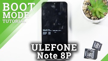 How to Enter Boot Mode on ULEFONE Note 8P – Open Hidden Bootloader Mode