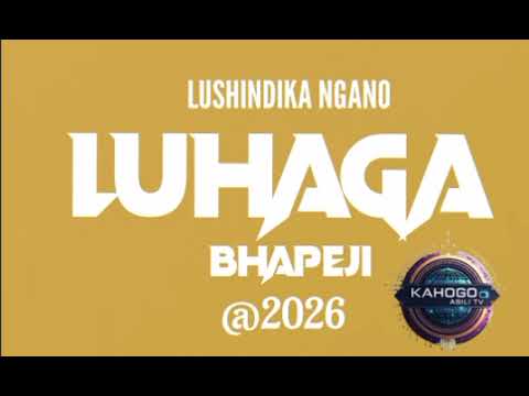 LUSHINDIKA NGANO BHAPEJI BY KAHOGO ASILI TV 2026 