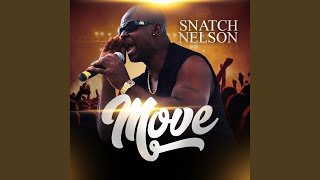 Miniatura de vídeo de "Snatch Nelson - Move"