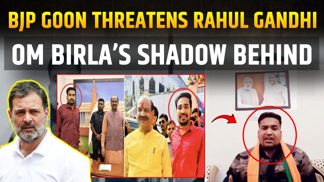 BJP Goon Threatens Rahul Gandhi — Om Birla’s Shadow Behind It