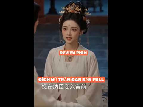 REVIEW PHIM : ĐÍCH NỮ TRẦM OAN BẢN FULL #reviewphim #thangioreview #phimhaynhat2026 poster