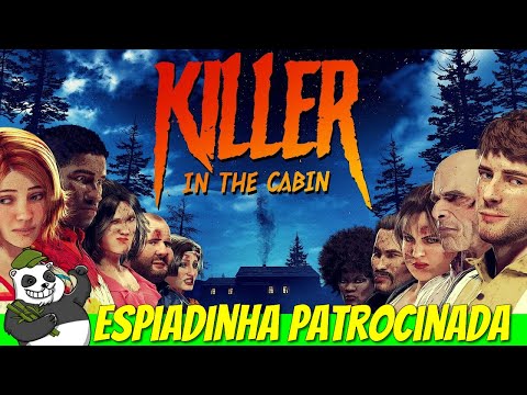 Killer in the Cabin | Espiadinha Patrocinada