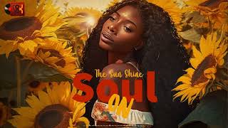 The sun shine - Greatest soul music - Soul On by Soul On 32,193 views 1 year ago 1 hour, 29 minutes