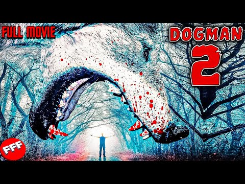 DOGMAN 2 - THE WRATH | Full KILLER DOG HORROR Movie HD