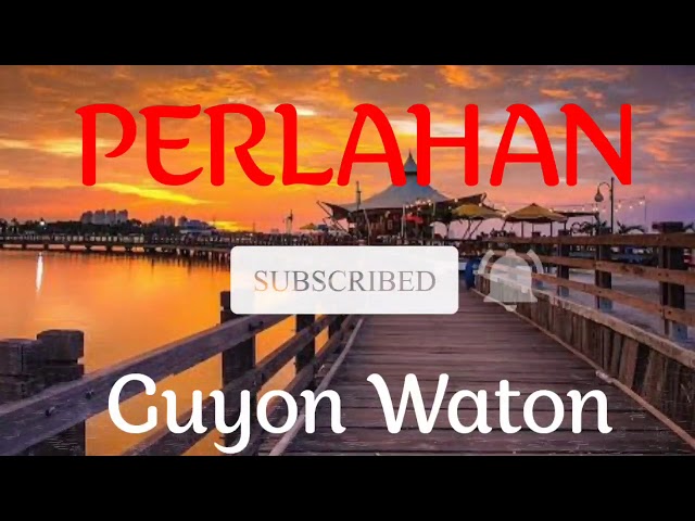 PERLAHAN - GuyonWaton (Lirik/Lyrics) | Perlahan engkau pun menjauh dari diriku class=