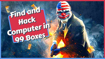 Find and Hack Computer in 99 Boxes in Payday 3