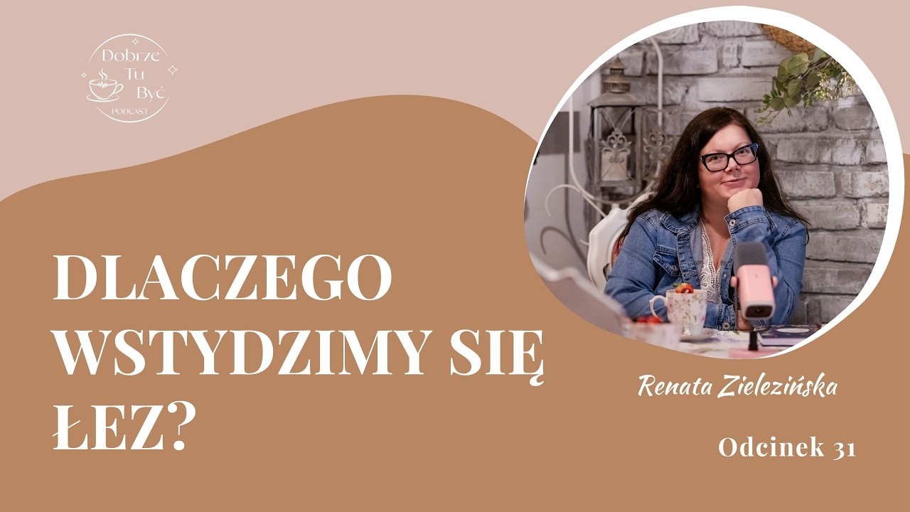 PŁAKAĆ MOŻNA ZAWSZE | Instrukcja obsługi łez, której nikt nam nie dał | Dobrze Tu Być