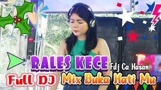 FULL DJ RALES KECE | BUKA HATI MU MIX | FDJ CHA HASAN | LIVE SUNGAI MENANG OKI