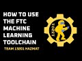 Guide for the FTC Machine Learning Toolchain | FTC 13201 Team Hazmat