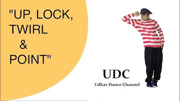 How to LOCK, UP, POINT & TWIRL ? #Lockingtutorials | Udhay