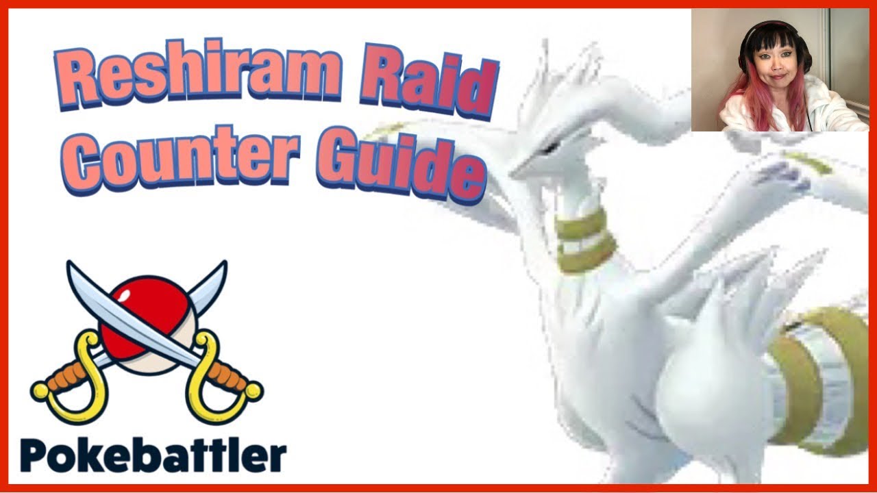 Reshiram Raid Counter Guide by Pokebattler