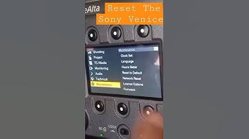 Reset the Sony Venice Camera