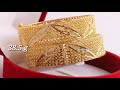 Latest Designer Gold BANGLE with WEIGHT 2019