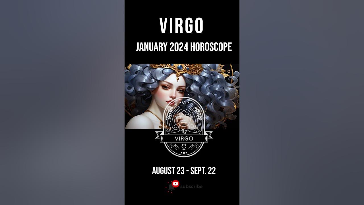 Virgo January 2024 Horoscope Astrology Forecasts & Monthly