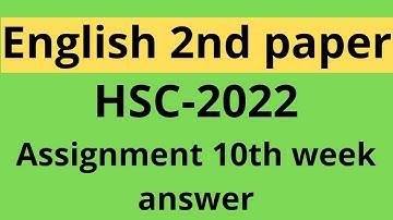 HSC 2022 10th week English assignment answer || HSC Assignment 2022 10th Week English