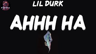 Lil Durk - AHHH HA (Lyrics)