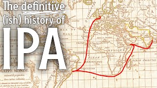 The true history of the IPA | The Craft Beer Channel